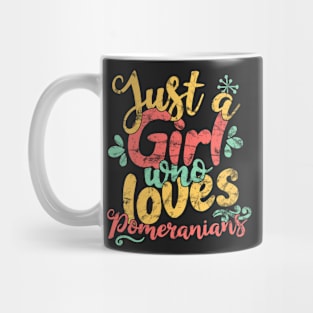 Just A Girl Who Loves Pomeranians Gifts for Dog Lovers print Mug